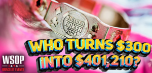 월드 시리즈 오브 포커 2024 | 300달러의 포커 최종 테이블 검투사