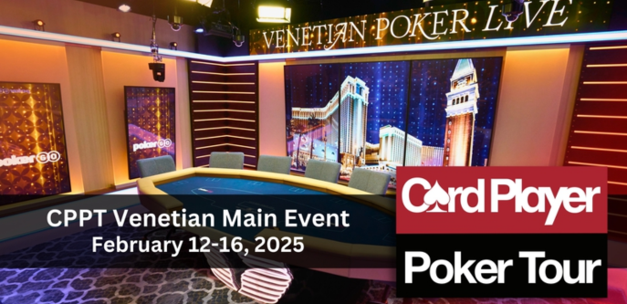 카드 플레이어 포커 투어 베네시안 메인 이벤트, 2월 12일 개막!