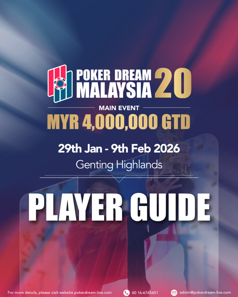 1월 29일 ~ 2월 9일 포커 드림 20 말레이시아 메인 이벤트 보장 상금 MYR 400만